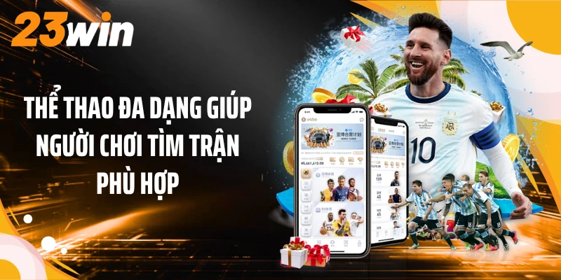 Thể thao 23win đa dạng giúp người chơi tìm trận phù hợp